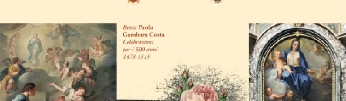 Beata Paola Gambara Costa – Celebrazioni per i 500 anni 1473-1515